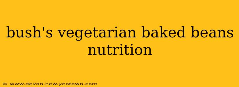 bush's vegetarian baked beans nutrition