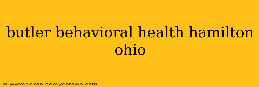 butler behavioral health hamilton ohio