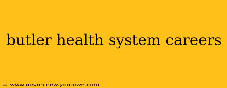 butler health system careers