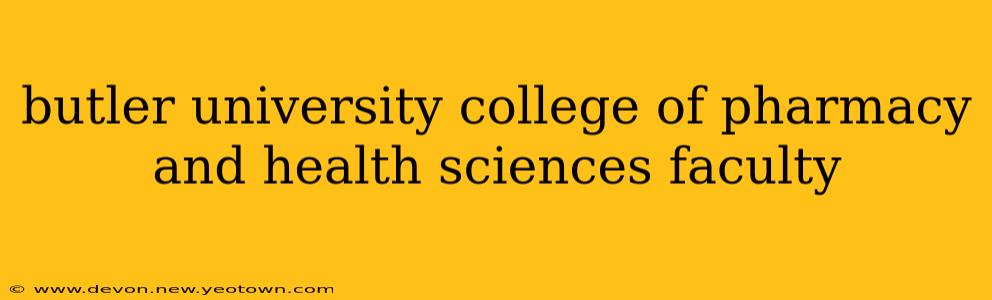 butler university college of pharmacy and health sciences faculty
