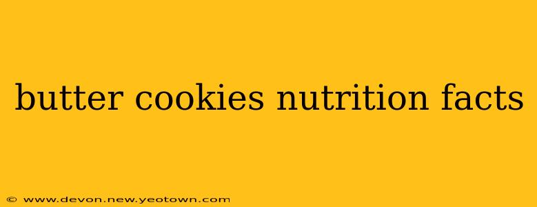 butter cookies nutrition facts