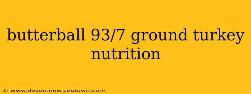 butterball 93/7 ground turkey nutrition