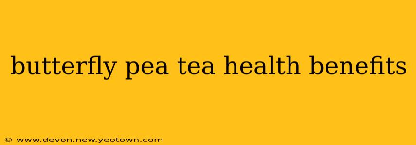 butterfly pea tea health benefits
