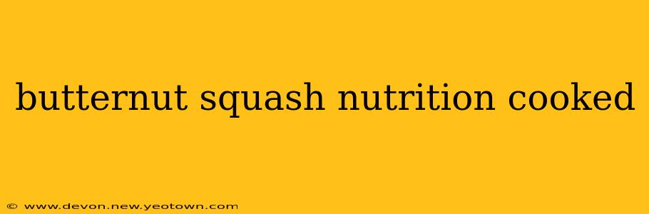 butternut squash nutrition cooked