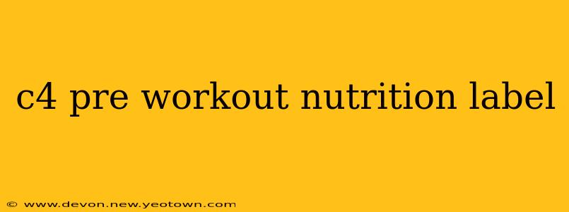 c4 pre workout nutrition label