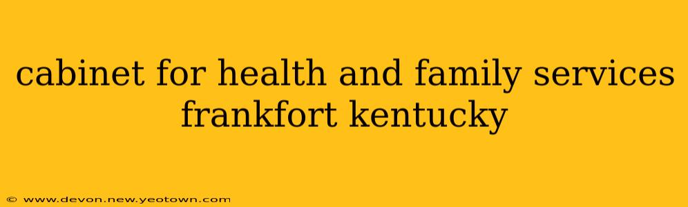cabinet for health and family services frankfort kentucky