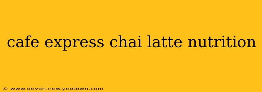 cafe express chai latte nutrition