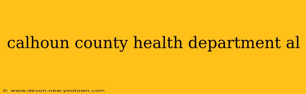 calhoun county health department al