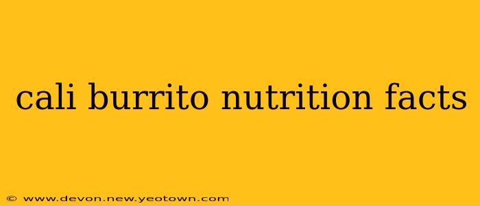 cali burrito nutrition facts