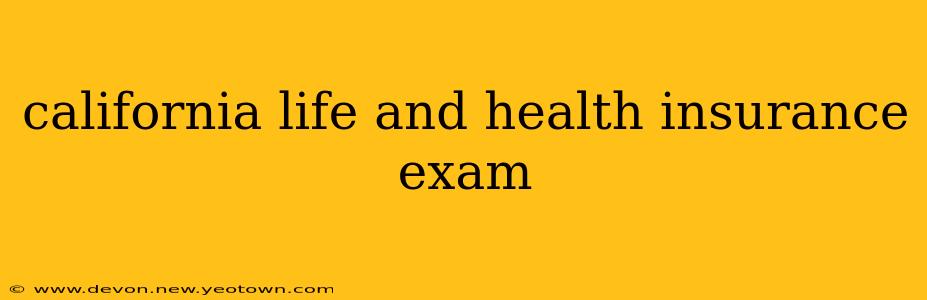 california life and health insurance exam