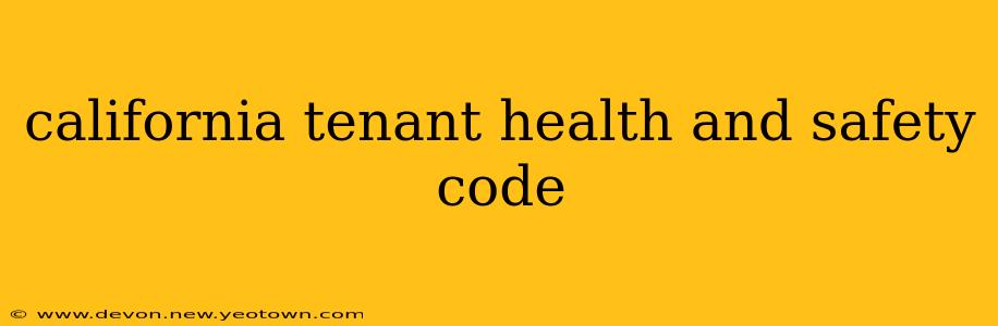 california tenant health and safety code