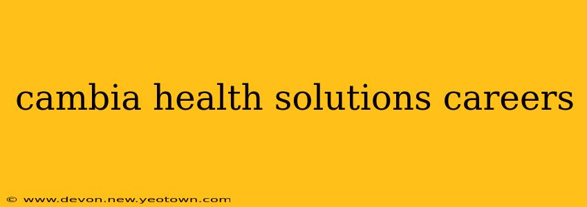 cambia health solutions careers
