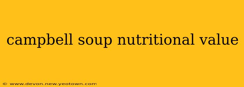 campbell soup nutritional value