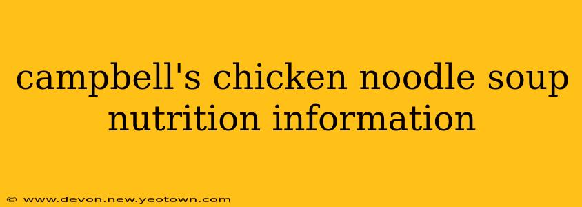 campbell's chicken noodle soup nutrition information