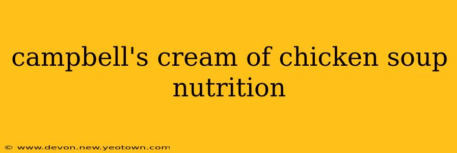 campbell's cream of chicken soup nutrition