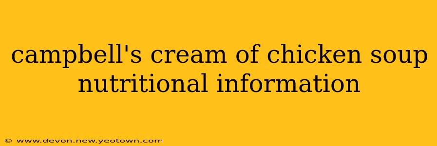 campbell's cream of chicken soup nutritional information