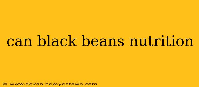 can black beans nutrition