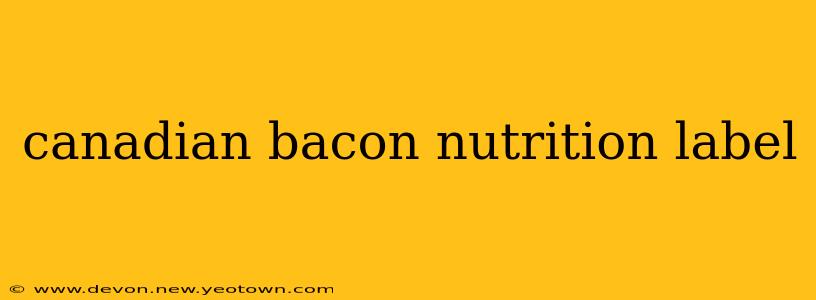 canadian bacon nutrition label