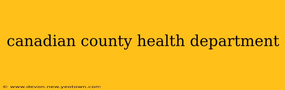 canadian county health department