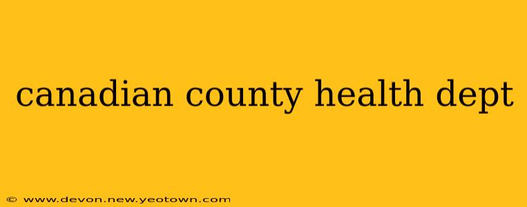 canadian county health dept