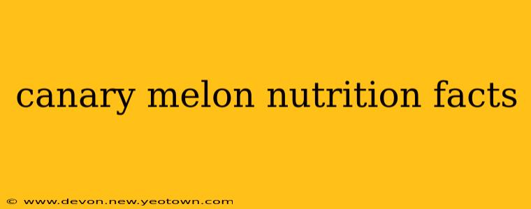 canary melon nutrition facts