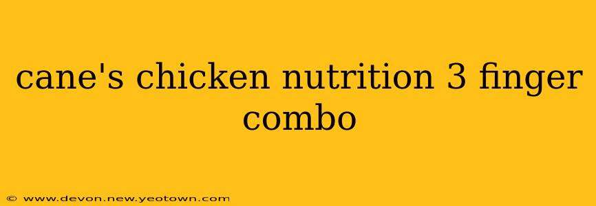 cane's chicken nutrition 3 finger combo