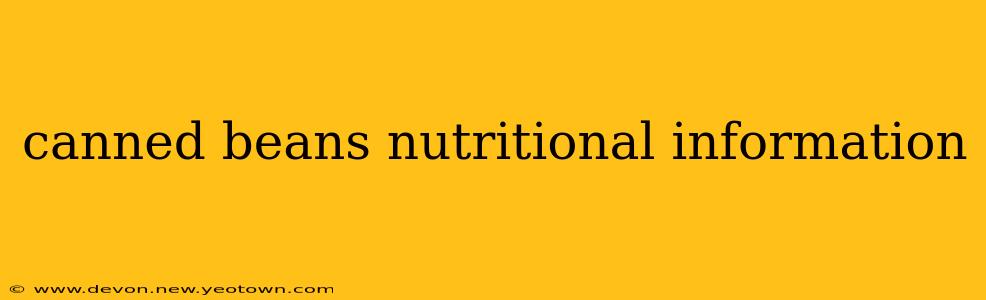 canned beans nutritional information