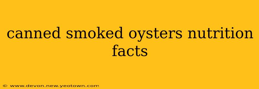 canned smoked oysters nutrition facts