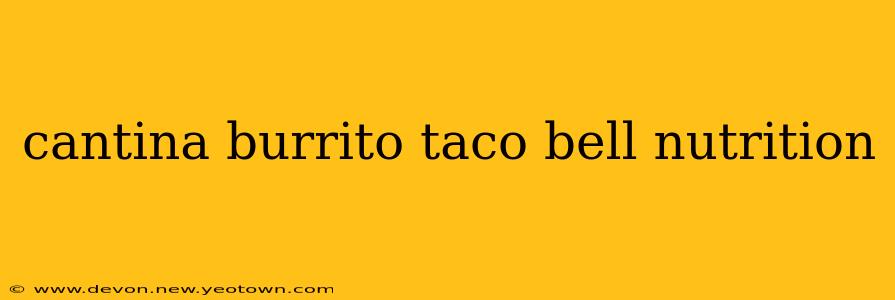 cantina burrito taco bell nutrition