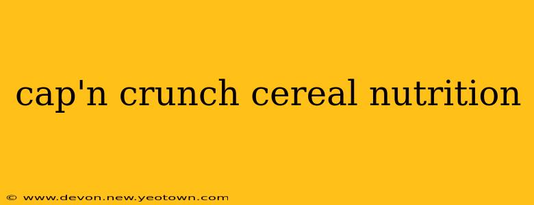 cap'n crunch cereal nutrition
