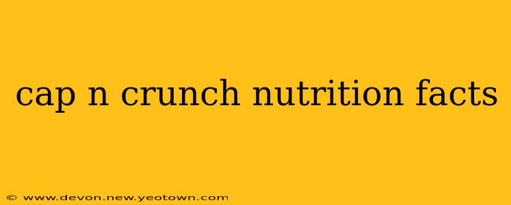 cap n crunch nutrition facts