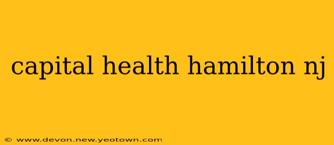capital health hamilton nj