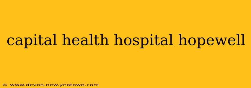 capital health hospital hopewell