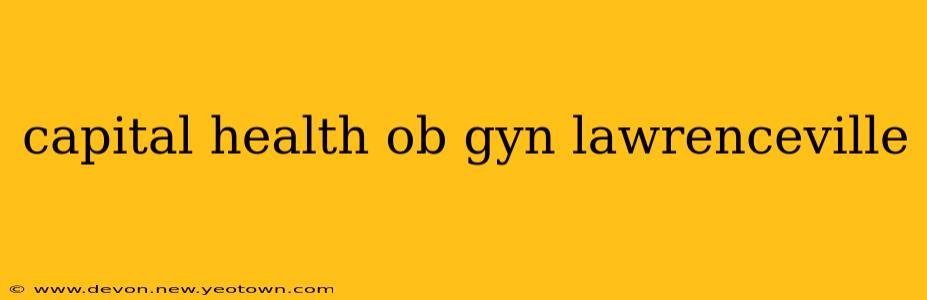 capital health ob gyn lawrenceville