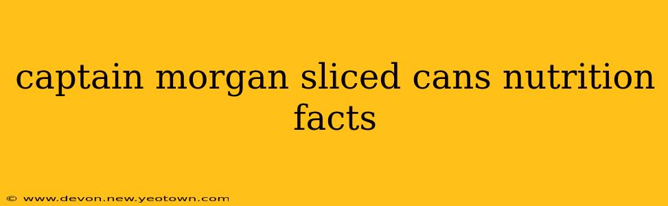 captain morgan sliced cans nutrition facts