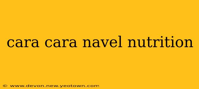 cara cara navel nutrition