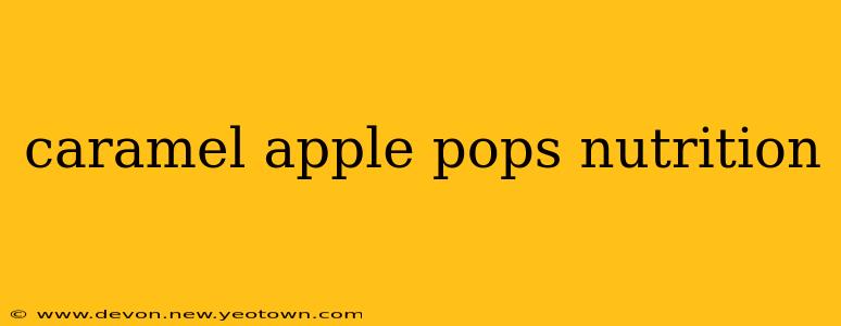 caramel apple pops nutrition