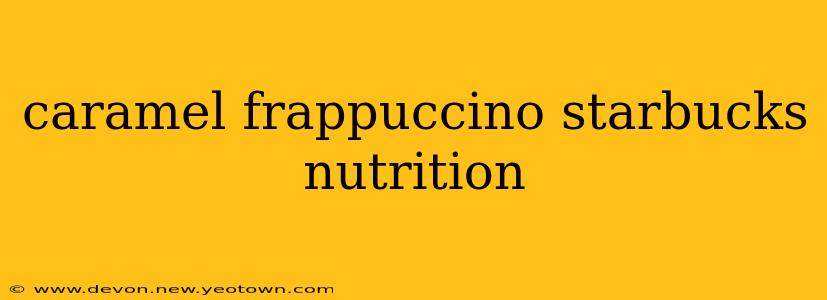caramel frappuccino starbucks nutrition