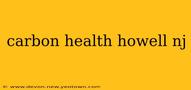 carbon health howell nj