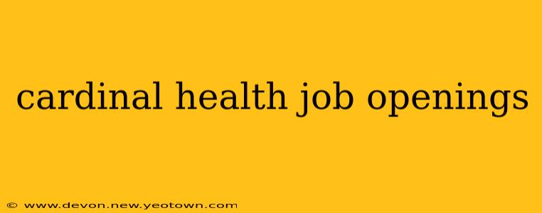 cardinal health job openings