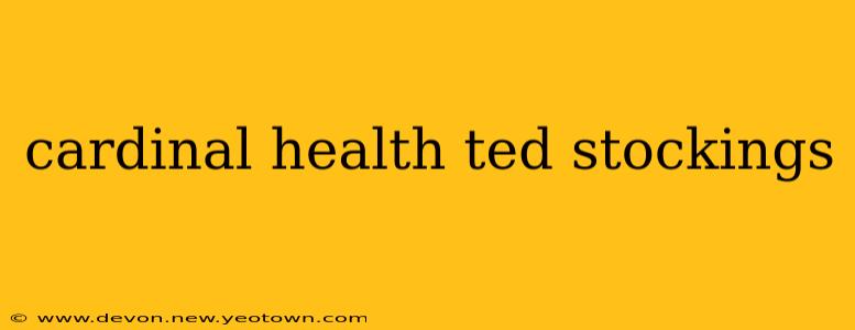 cardinal health ted stockings