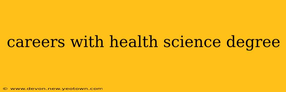 careers with health science degree
