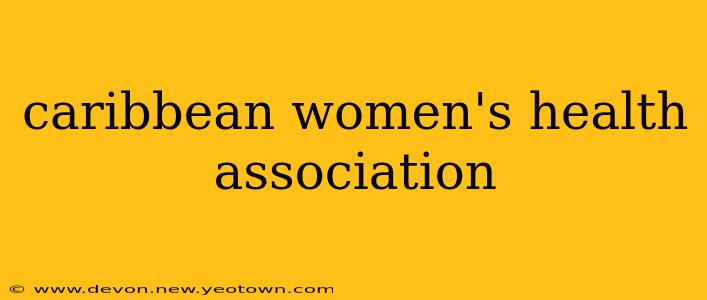 caribbean women's health association
