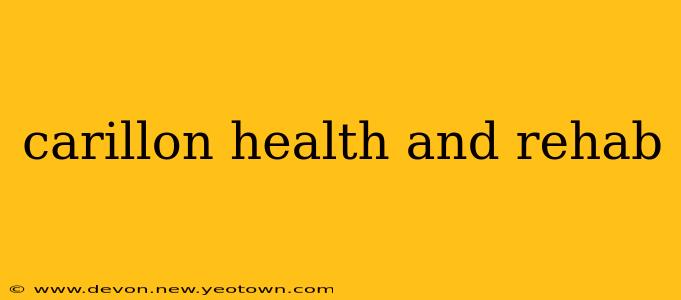 carillon health and rehab