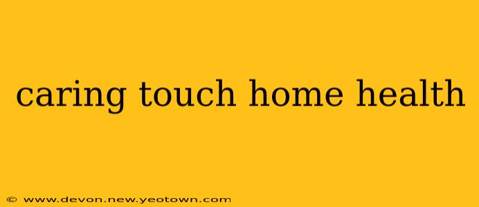 caring touch home health