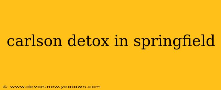 carlson detox in springfield