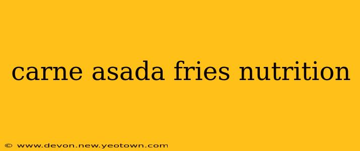 carne asada fries nutrition