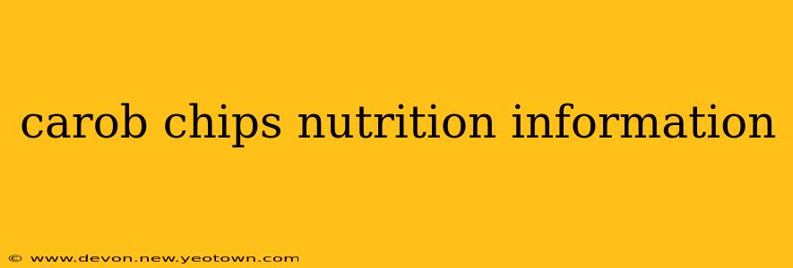 carob chips nutrition information