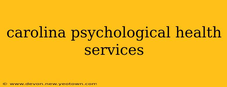 carolina psychological health services