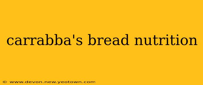 carrabba's bread nutrition
